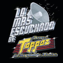 Grupo Toppaz de Reynaldo Flores