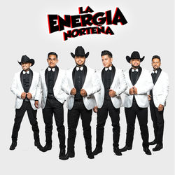 La Energia Nortena Lyrics