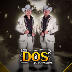 Los Dos De Tamaulipas Lyrics