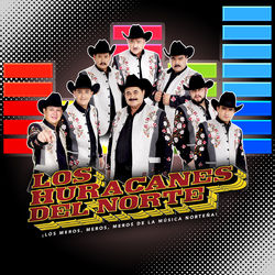Los Huracanes Del Norte Lyrics