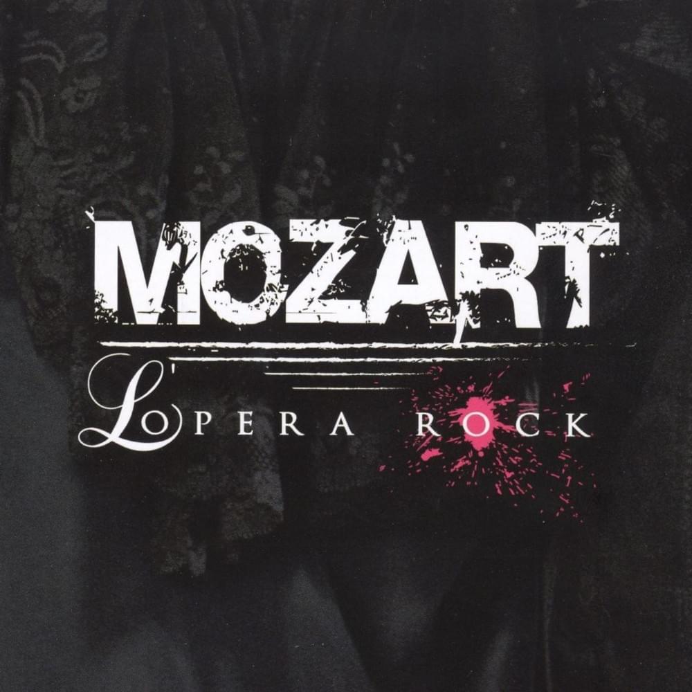 Mozart L'Opéra Rock Lyrics