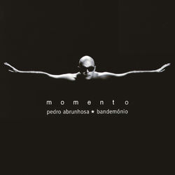 Pedro Abrunhosa & Os Bandemónio Lyrics
