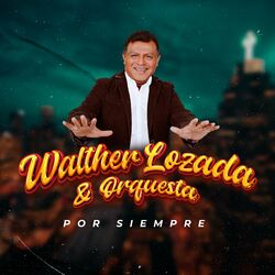 Walther Lozada y Orquesta